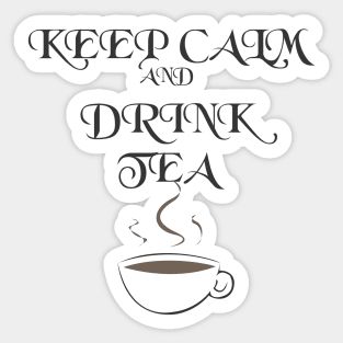 Keep Calm and Drink Tea Sticker